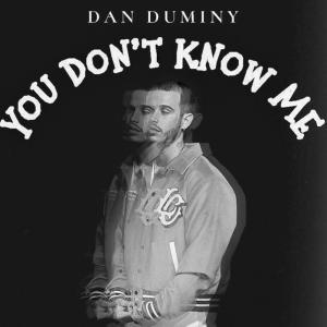 ดาวน์โหลดและฟังเพลง You Don’t Know Me พร้อมเนื้อเพลงจาก Dan Duminy