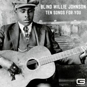 Album Ten songs for you from Blind Willie Johnson
