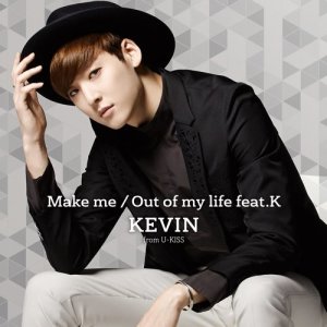 Kevin (u-kiss)的專輯Make me / Out of my life (feat. K)