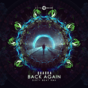 收聽QUADRA的Back Again (Dirty Beat Remix)歌詞歌曲