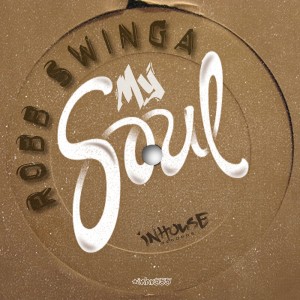收聽Robb Swinga的My Soul (Origianl Mix)歌詞歌曲