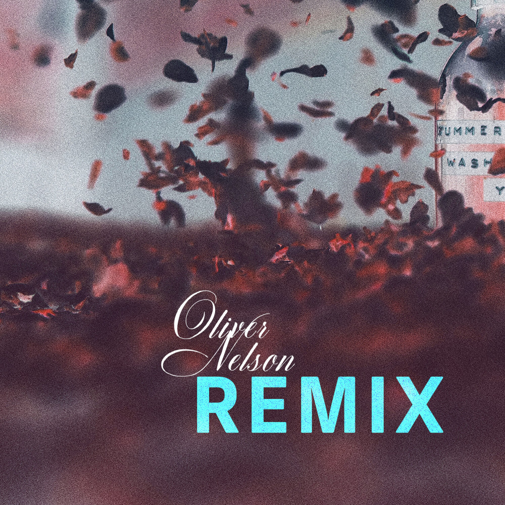 Wash You Off (Oliver Nelson Remix|Explicit)