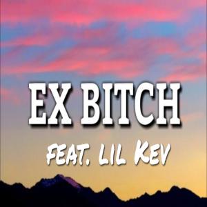 Ex Bitch (Explicit)