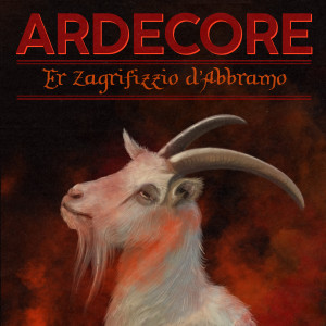 Album Er zagrifizzio d'Abbramo from Ardecore