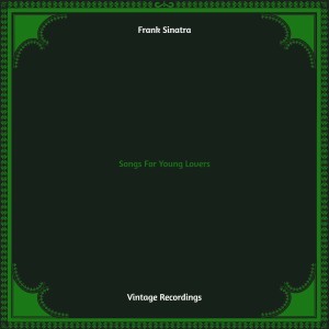 Frank Sinatra的專輯Songs For Young Lovers (Hq remastered)