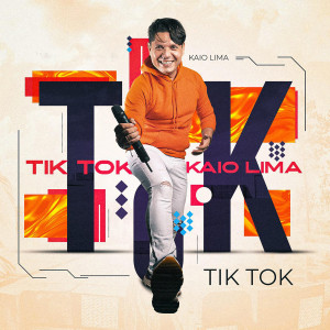 Dengarkan Tik Tok lagu dari Kaio Lima dengan lirik