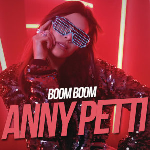 ดาวน์โหลดและฟังเพลง Boom Boom พร้อมเนื้อเพลงจาก Anny Petti