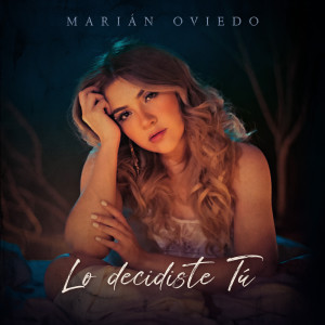 Listen to Lo Decidiste Tú song with lyrics from Marián Oviedo
