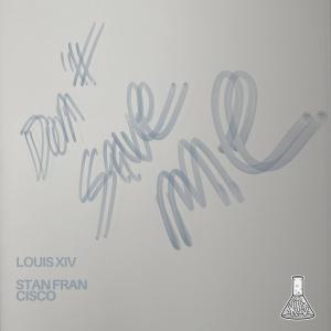ดาวน์โหลดและฟังเพลง DON'T SAVE ME (feat. Stan Fran Cisco) (Explicit) พร้อมเนื้อเพลงจาก Louis XIV
