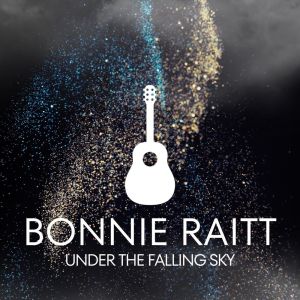 Under The Falling Sky: Bonnie Raitt