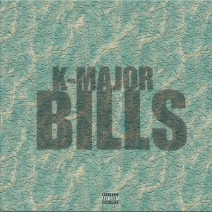 K-Major的專輯Bills (Explicit)