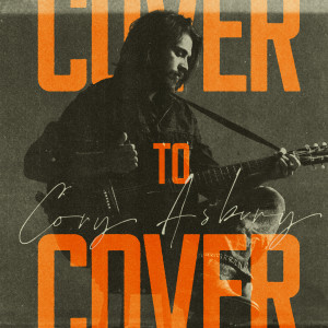 Cory Asbury的專輯Cover To Cover
