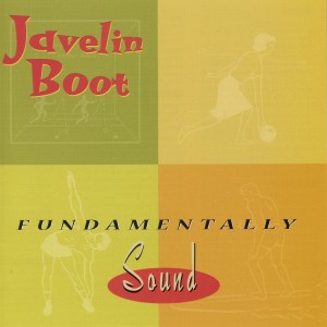 อัลบัม Fundamentally Sound ศิลปิน Javelin Boot