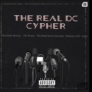 Bosslady Breezy的專輯THE REAL DC CYPHER (feat. OG PRANA, STREET DREAMZ, MOMMY SAVAGE & 2XTRA) [Original Version] [Explicit]