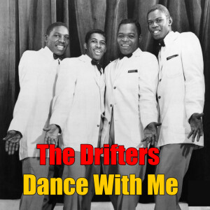 Dengarkan Dance With Me lagu dari The Drifters dengan lirik