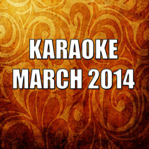 Karaoke Hits Band的專輯Karaoke March 2014