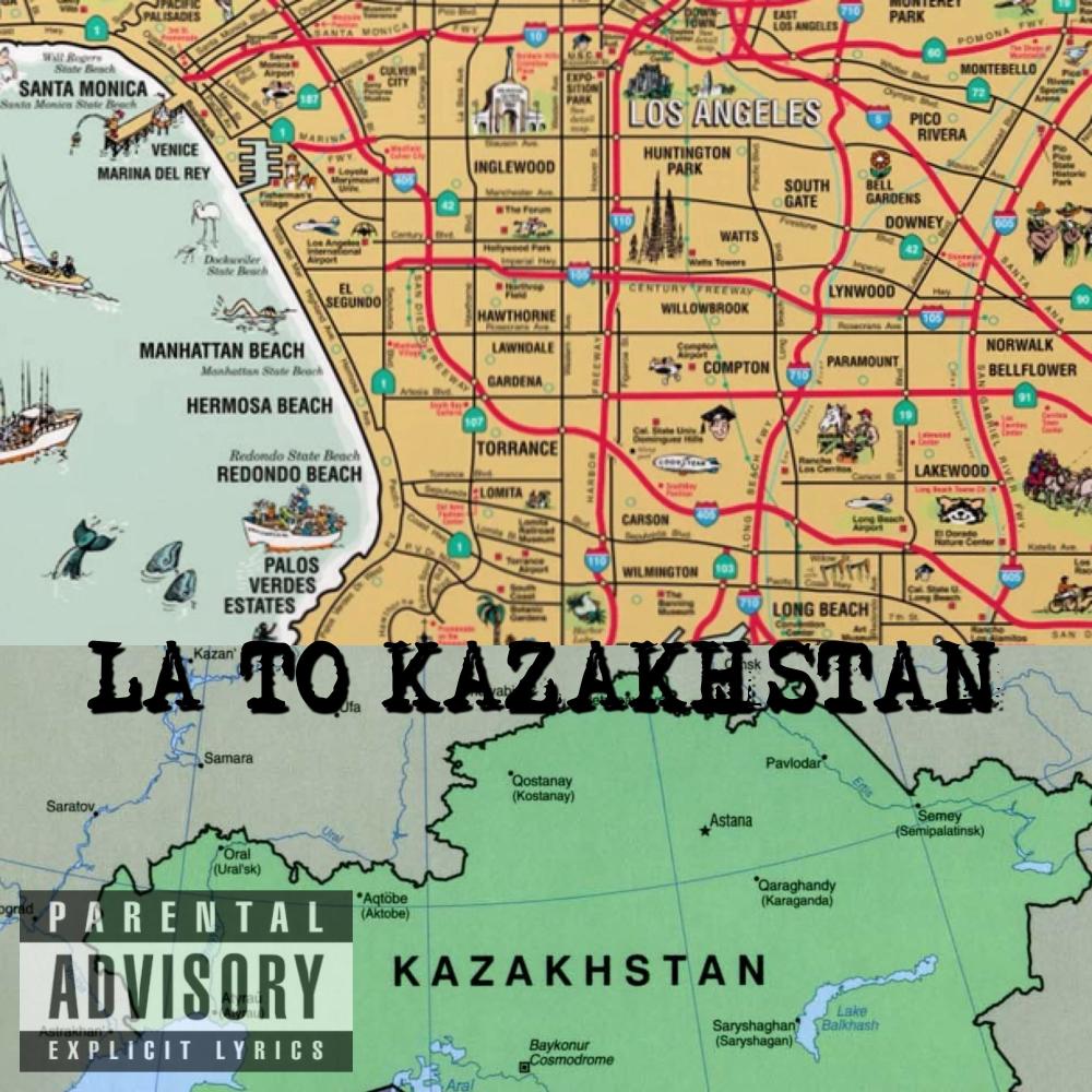 LA to KAZAKHSTAN (feat. RBX, Augustus The Mac, Remviz & Jamie Johnson) (Explicit)