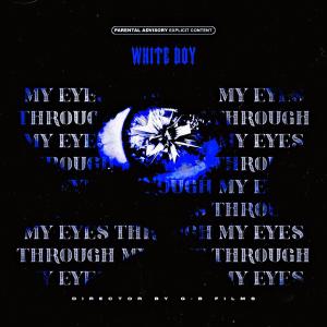 อัลบัม The Ghetto: Through My Eyes (Explicit) ศิลปิน White Boy