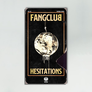 อัลบัม Hesitations ศิลปิน Fangclub