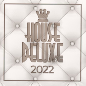 Various的專輯House Deluxe - 2022