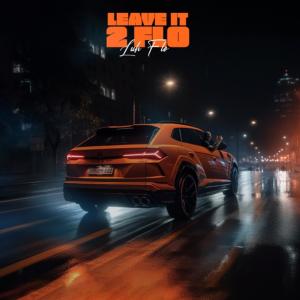 Album Leave It 2 Flo (Explicit) oleh Luh Flo