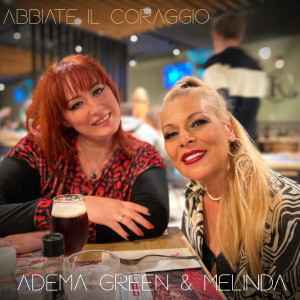Dengarkan lagu Abbiate il coraggio nyanyian Adema Green dengan lirik