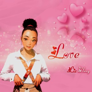 收听Liz Bleey的Love歌词歌曲