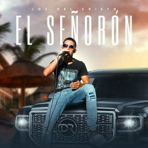 Album El Señoron from Los Del Cristo