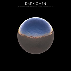 Various Artists的專輯Dark Omen (Strong Deep Club Groove Selection of Authentic Dark and Dub Techno)