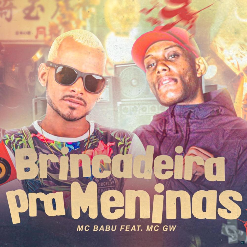 Brincadeira pra Meninas (feat. Mc Gw) (Explicit)