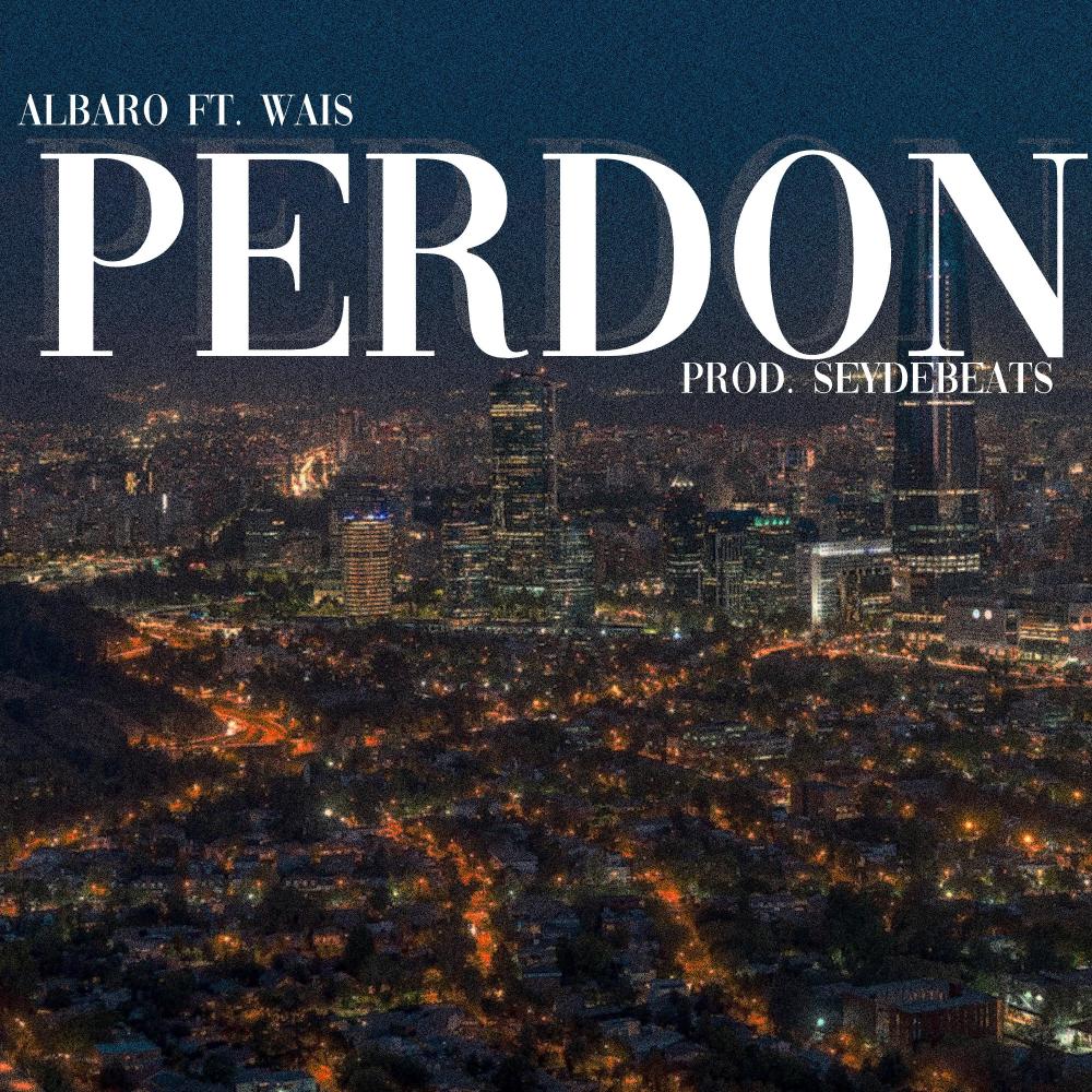 PERDON (feat. Wais & Seydebeats) (Explicit)