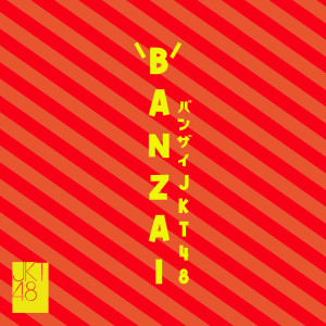 JKT48的专辑BANZAI JKT48
