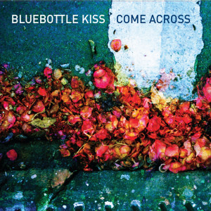 Album Come Across from Bluebottle Kiss