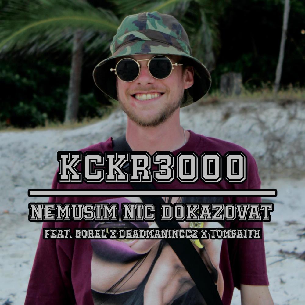 Nemusím nic dokazovat (feat. Gorel, TomFaith & DEADMANincCZ) (Explicit)