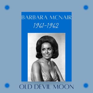 Barbara McNair的專輯Old Devil Moon (1961-1962)