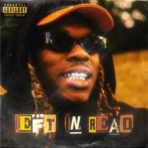 Loverboy Eazy的專輯Left on read (feat. Brin Taylor) (Explicit)