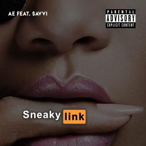 A.E.的專輯Sneaky Link (feat. $avvi) [Explicit]