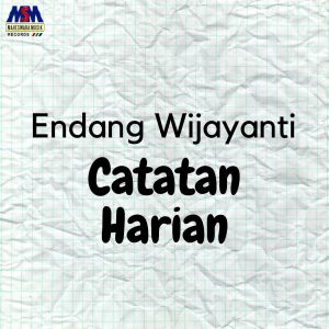 收聽Endang Wijayanti的Catatan Harian (House Music)歌詞歌曲