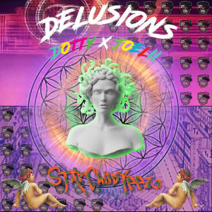 Delusions (feat. Joelii & Dotty Blanco) (Explicit)