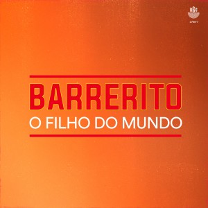 Barrerito的專輯O Filho do Mundo