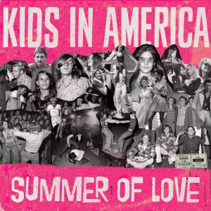 ดาวน์โหลดและฟังเพลง Summer of Love พร้อมเนื้อเพลงจาก Kids In America