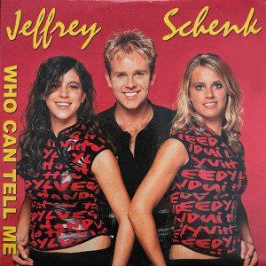 收聽Jeffrey Schenk的Who Can Tell Me歌詞歌曲