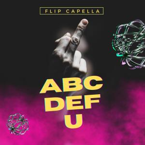 Flip Capella的專輯ABCDEFU