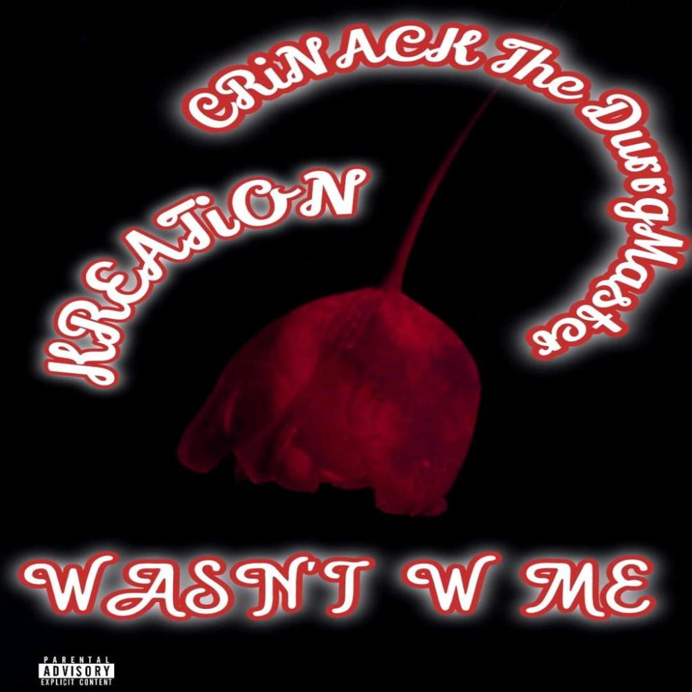 Wasn't W Me (feat. Crinack the Durrgmaster) (Explicit)