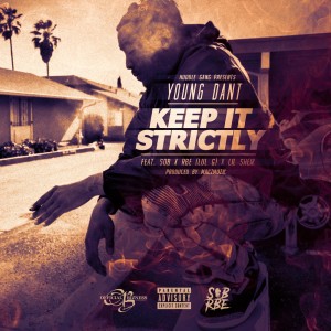 收聽Young Dant的Keep It Strictly (Explicit)歌詞歌曲