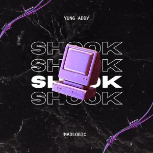 Madlogic的專輯Shook (feat. Yung Addy) [Explicit]