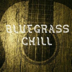 Various的專輯Bluegrass Chill