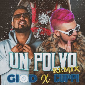 收聽Gio D & Meka的Un Polvo (Remix|Explicit)歌詞歌曲