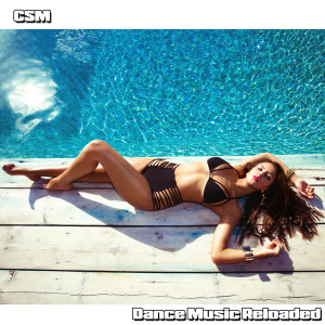 CSM的专辑Dance Music Reloaded (Explicit)