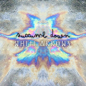 收听White Arrows的Succumb Down歌词歌曲